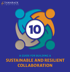 Cover of 10: A Guide for Building Sustainable and Resilient Collaborations