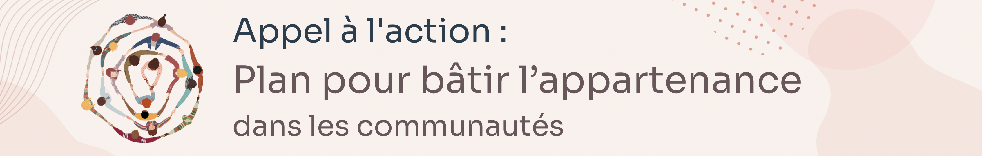 Appel a l'action : Plan pour battir l'appartenance dans les communautes