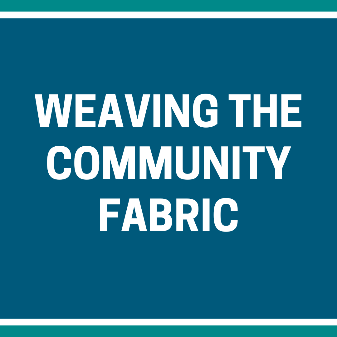 Weaving the Community Fabric